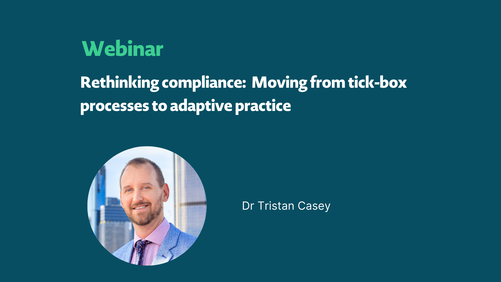 Rethinking compliance: Moving beyond the tick box